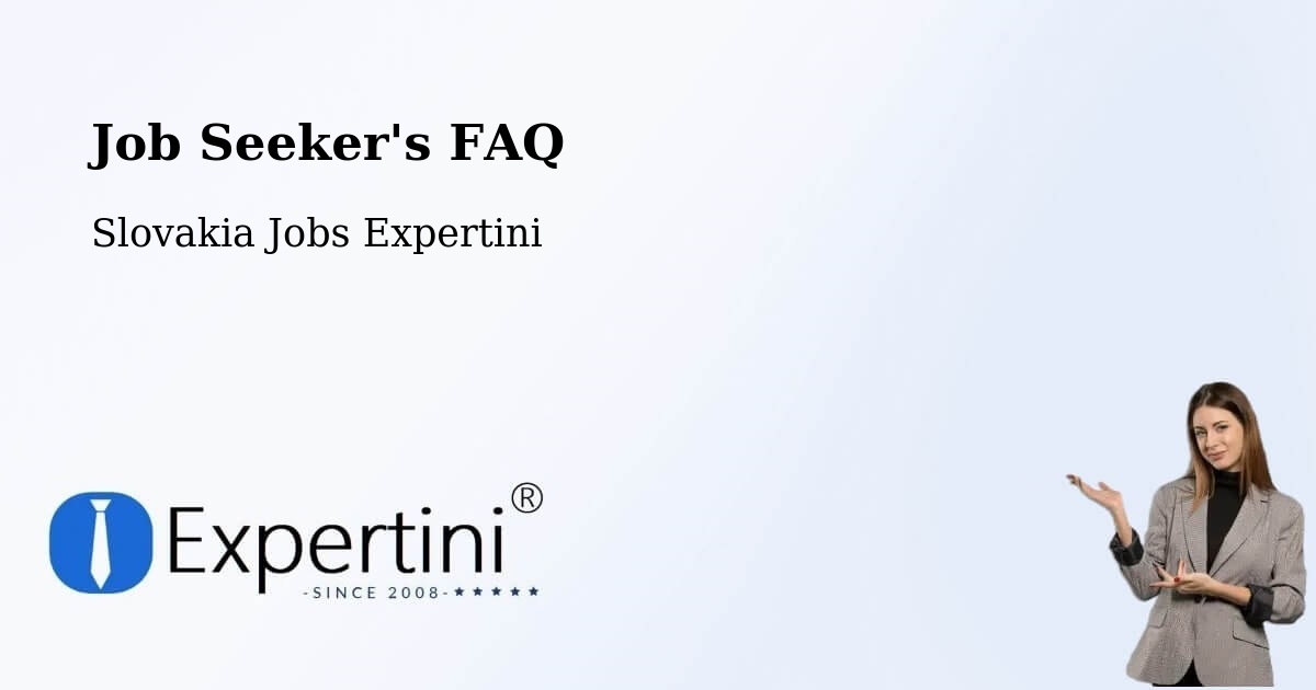 Job Seeker FAQ – Žiar Nad Hronom - Slovakia Jobs Expertini